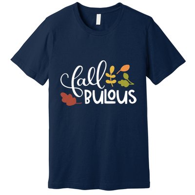 Fall Fabulous Autumn Premium T-Shirt