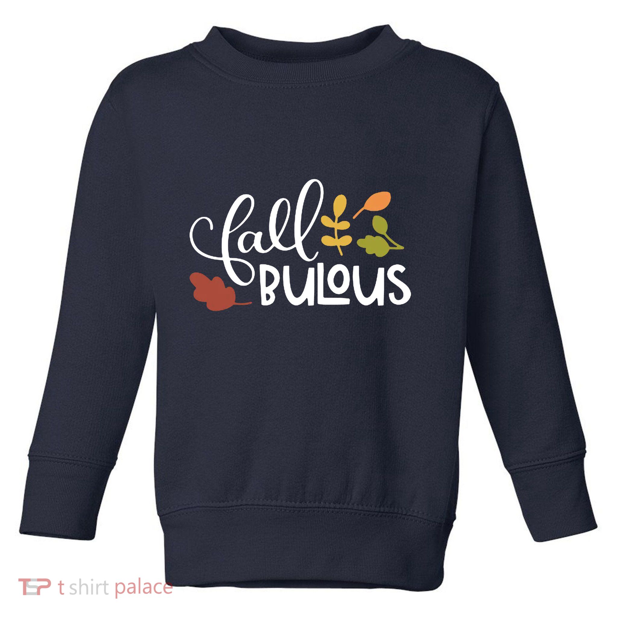 Fall Fabulous Autumn Toddler Sweatshirt