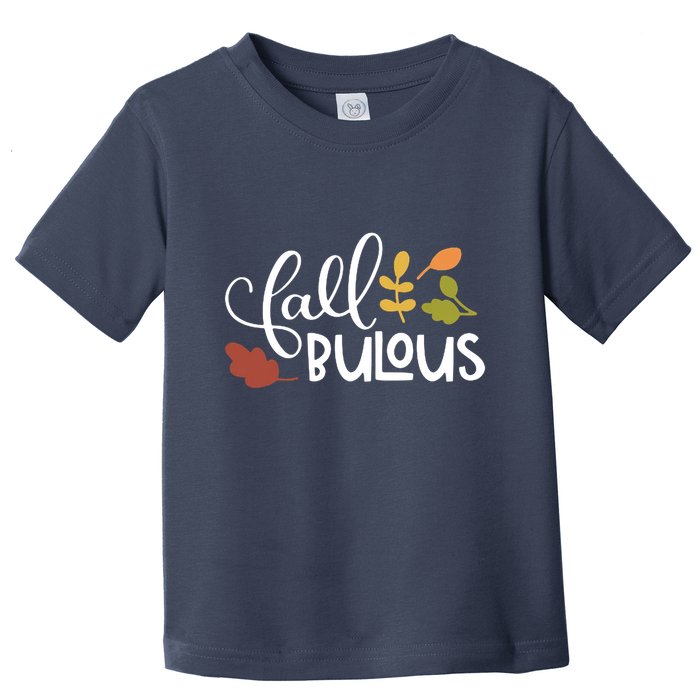 Fall Fabulous Autumn Toddler T-Shirt