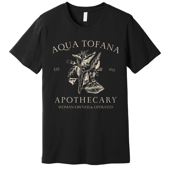 Funny Feminist Aqua Tofana Apothecary Vintage Design Premium T-Shirt