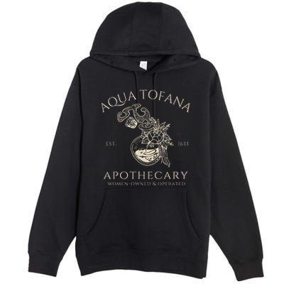 Funny Feminist Aqua Tofana Apothecary Vintage = Premium Pullover Hoodie