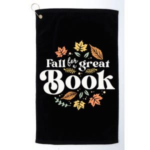 Fall For A Great Book Reading Librarian Autumn Teacher Platinum Collection Golf Towel