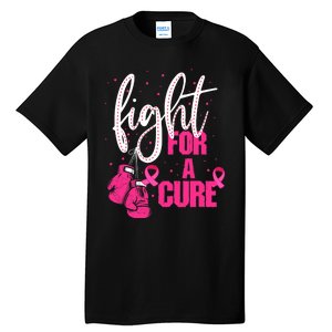 Fight For A Cure Pink Ribbon Breast Cancer Awareness Tall T-Shirt