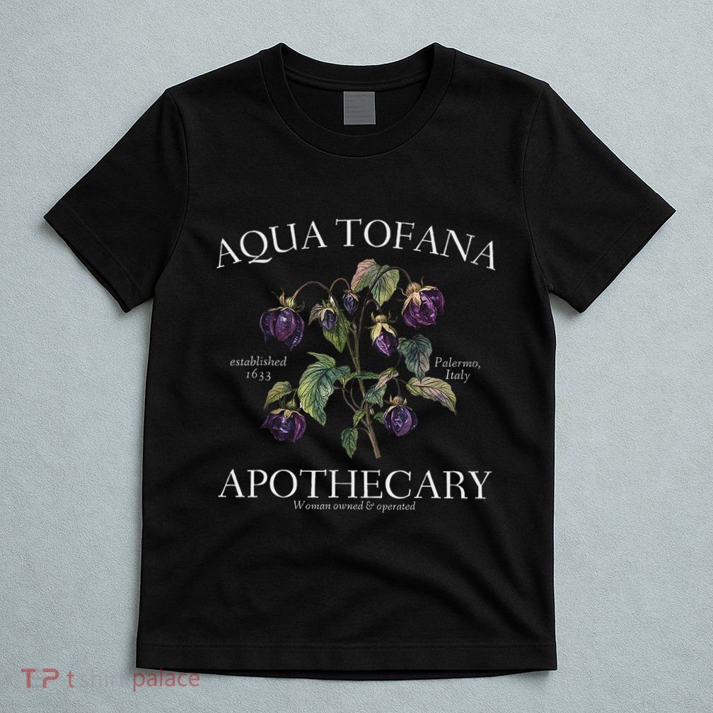 Funny Feminist Aqua Tofana Apothecary Vintage Design T-Shirt