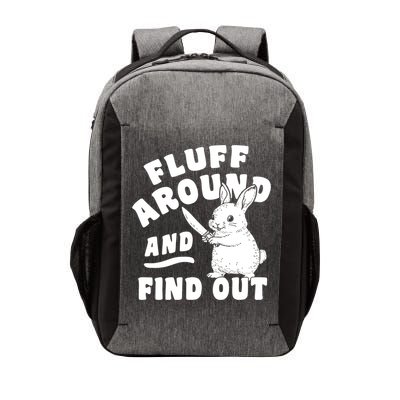 Funny Fluff Around And Find Out Cute Gift Vector Backpack