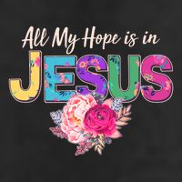 Floral Flower All My Hope Is In Jesus Cool Comfort Performance Bucket Hat