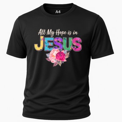 Floral Flower All My Hope Is In Jesus Performance Shirt