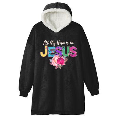 Floral Flower All My Hope Is In Jesus Hooded Wearable Blanket