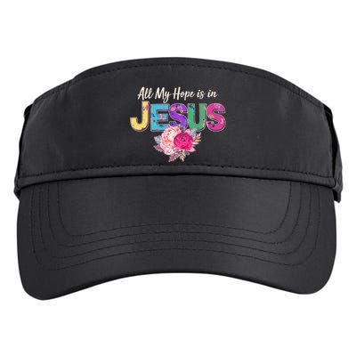 Floral Flower All My Hope Is In Jesus Adult Drive Performance Visor