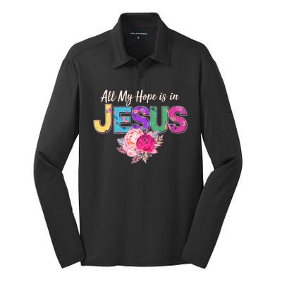 Floral Flower All My Hope Is In Jesus Silk Touch Performance Long Sleeve Polo