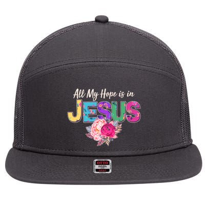 Floral Flower All My Hope Is In Jesus 7 Panel Mesh Trucker Snapback Hat
