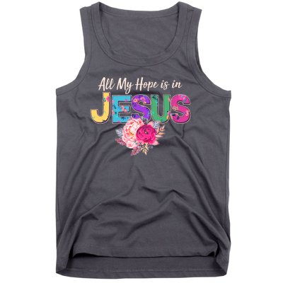 Floral Flower All My Hope Is In Jesus Tank Top