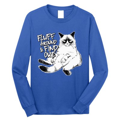 Funny Fluff Around and Find Out Grumpy Kitty Sarcastic Cat Long Sleeve Shirt