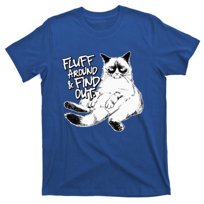 Funny Fluff Around and Find Out Grumpy Kitty Sarcastic Cat T-Shirt