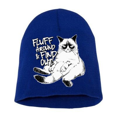 Funny Fluff Around and Find Out Grumpy Kitty Sarcastic Cat Short Acrylic Beanie