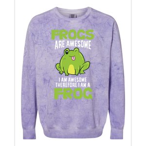 Funny Frogs Are Awesome I'm Awesome Therefore I Am A Frog Colorblast Crewneck Sweatshirt