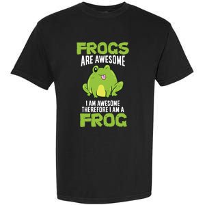 Funny Frogs Are Awesome I'm Awesome Therefore I Am A Frog Garment-Dyed Heavyweight T-Shirt