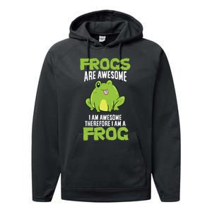 Funny Frogs Are Awesome I'm Awesome Therefore I Am A Frog Performance Fleece Hoodie