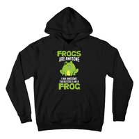 Funny Frogs Are Awesome I'm Awesome Therefore I Am A Frog Hoodie