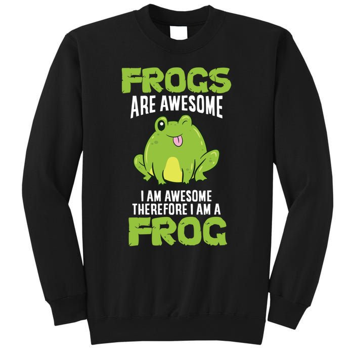 Funny Frogs Are Awesome I'm Awesome Therefore I Am A Frog Sweatshirt