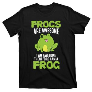 Funny Frogs Are Awesome I'm Awesome Therefore I Am A Frog T-Shirt