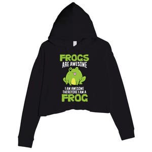 Funny Frogs Are Awesome I'm Awesome Therefore I Am A Frog Crop Fleece Hoodie