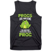 Funny Frogs Are Awesome I'm Awesome Therefore I Am A Frog Tank Top