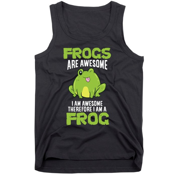 Funny Frogs Are Awesome I'm Awesome Therefore I Am A Frog Tank Top