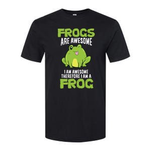 Funny Frogs Are Awesome I'm Awesome Therefore I Am A Frog Softstyle CVC T-Shirt