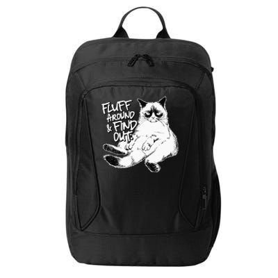 Funny Fluff Around And Find Out Grumpy Kitty Sarcastic Cat City Backpack