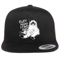Funny Fluff Around And Find Out Grumpy Kitty Sarcastic Cat Flat Bill Trucker Hat