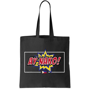 Funny Filipino Ay Nako! Filipino Women Ay Naku Tote Bag