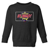 Funny Filipino Ay Nako! Filipino Women Ay Naku Toddler Sweatshirt