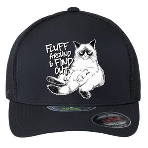 Funny Fluff Around And Find Out, Grumpy Kitty, Sarcastic Cat Flexfit Unipanel Trucker Cap