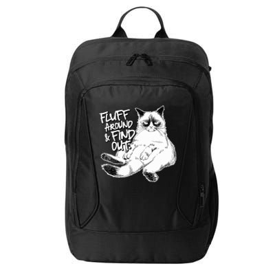 Funny Fluff Around And Find Out, Grumpy Kitty, Sarcastic Cat City Backpack