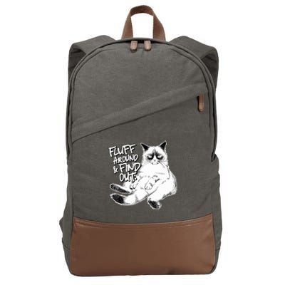 Funny Fluff Around And Find Out, Grumpy Kitty, Sarcastic Cat Cotton Canvas Backpack