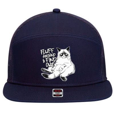 Funny Fluff Around And Find Out, Grumpy Kitty, Sarcastic Cat 7 Panel Mesh Trucker Snapback Hat