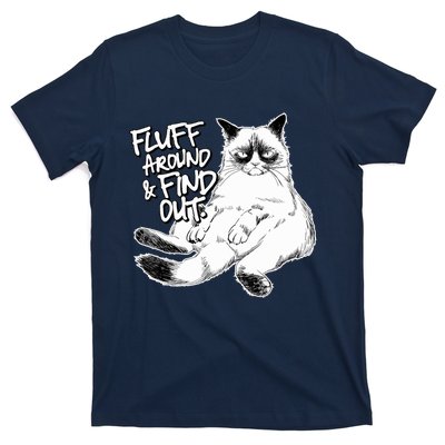 Funny Fluff Around And Find Out, Grumpy Kitty, Sarcastic Cat T-Shirt