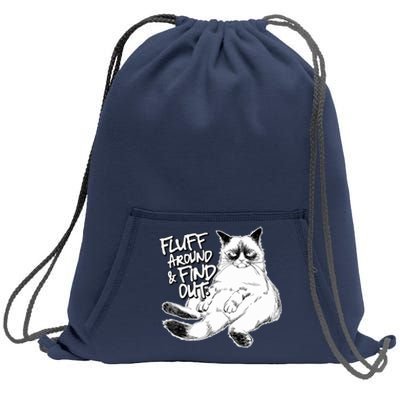 Funny Fluff Around And Find Out, Grumpy Kitty, Sarcastic Cat Sweatshirt Cinch Pack Bag