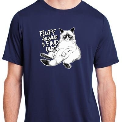 Funny Fluff Around And Find Out, Grumpy Kitty, Sarcastic Cat Adult ChromaSoft Performance T-Shirt