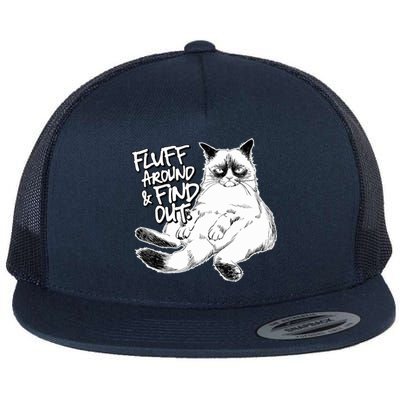 Funny Fluff Around And Find Out, Grumpy Kitty, Sarcastic Cat Flat Bill Trucker Hat