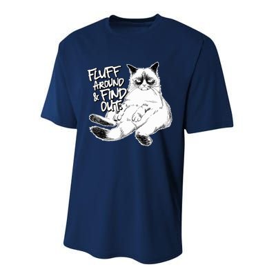 Funny Fluff Around And Find Out, Grumpy Kitty, Sarcastic Cat Performance Sprint T-Shirt