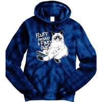 Funny Fluff Around And Find Out, Grumpy Kitty, Sarcastic Cat Tie Dye Hoodie