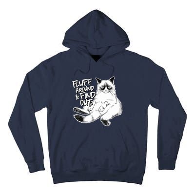 Funny Fluff Around And Find Out, Grumpy Kitty, Sarcastic Cat Tall Hoodie