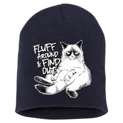 Funny Fluff Around And Find Out, Grumpy Kitty, Sarcastic Cat Short Acrylic Beanie