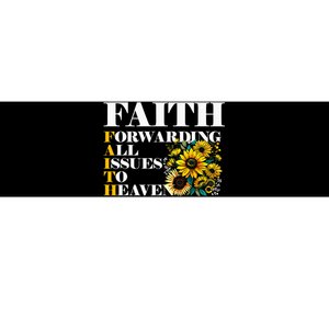 Faith Forwarding All Issues To Heaven Christian Scripture Bumper Sticker