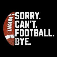 Funny Fan American Football Quotes Sorry CanT Football Bye 16 in Basic Backpack