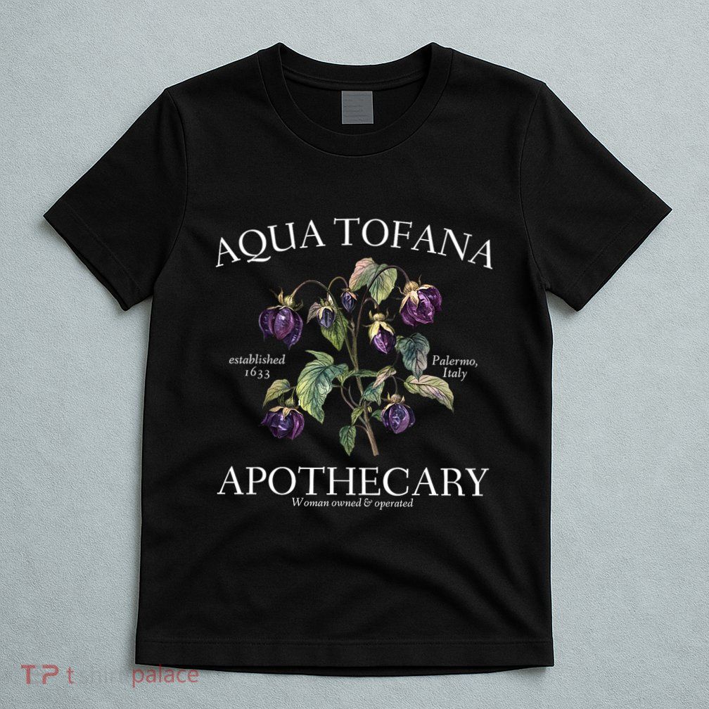 Funny Feminist Aqua Tofana Apothecary Vintage Design T-Shirt