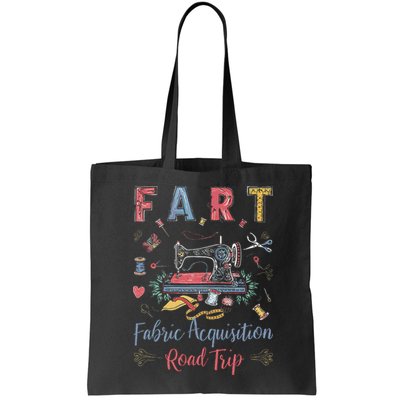 Fart Fabric Acquisition Road Trip For Sewing Quilting Lover Bag