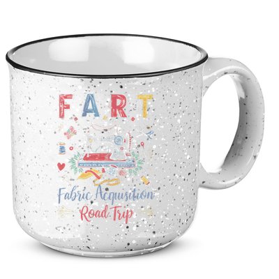 Fart Fabric Acquisition Road Trip For Sewing Quilting Lover 15oz Campfire Ceramic Mug